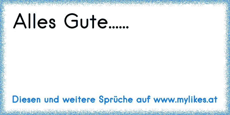 Alles Gute......
