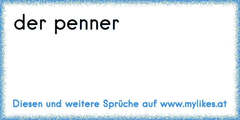 der penner
