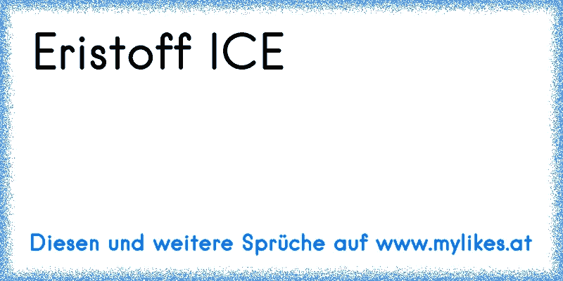 Eristoff ICE
