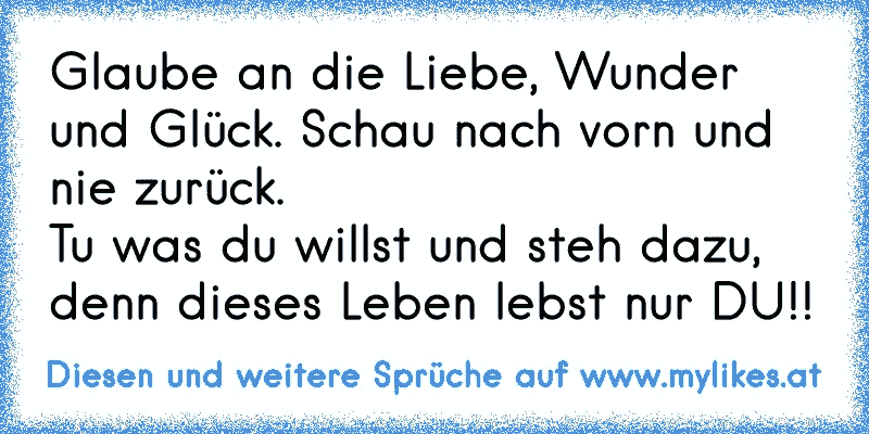 Glaube An Die Liebe Wunder Und Glück Schau Nach Vorn Und