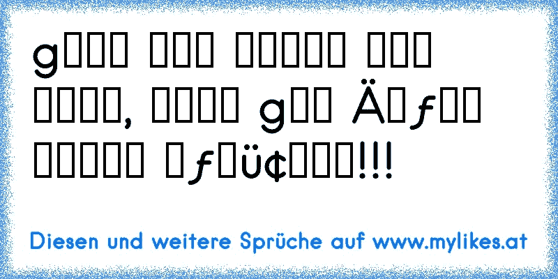 gιвт ∂ιя єιηєя єιη кσяρ, ∂αηη gєн Äρƒєℓ ∂αмιт ρƒℓü¢кєη!!!
