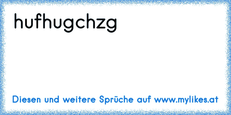 hufhugchzg
