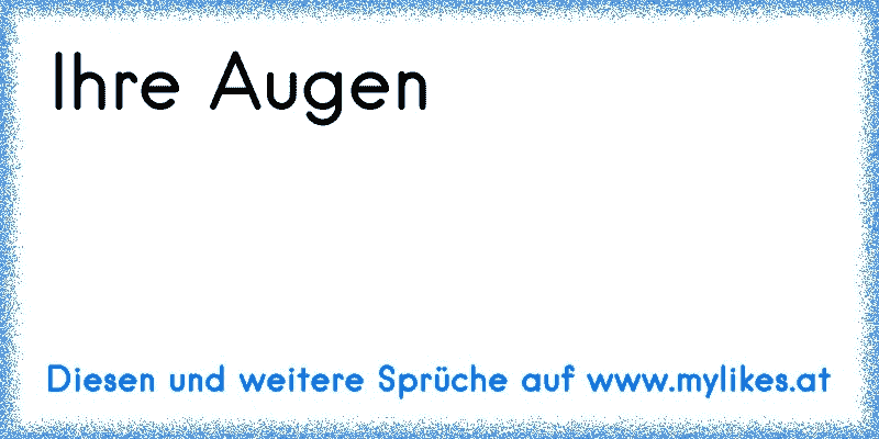 Ihre Augen 