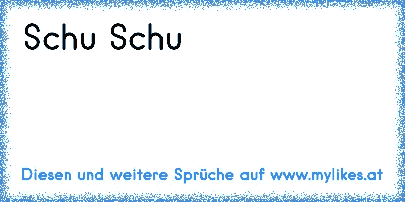 Schu Schu
