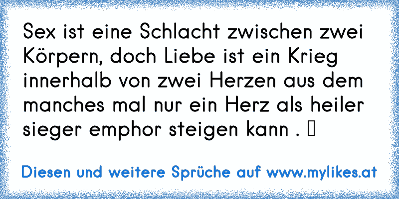 Sex Ist Eine Schlacht Zwischen Zwei Körpern Doch Liebe Ist