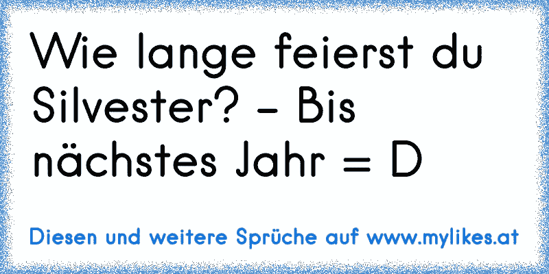 42+ Naechstes jahr wird alles besser sprueche , scheiß drauf .. nächstes jahr mach ich winterschlaf